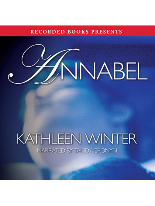 Title details for Annabel by Kathleen Winter - Wait list